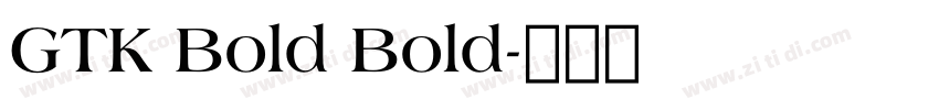 GTK Bold Bold字体转换
